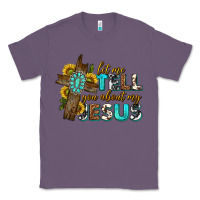 Let Me Tell You About My Jesus Western Classic Tee | Teevron