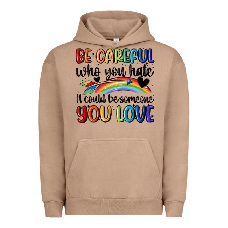 Be Careful Who You Hate Urban Hoodie by MaliasSmallBusiness | Teevron