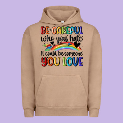 Be Careful Who You Hate Urban Hoodie Designed By Maliassmallbusiness