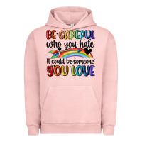Pigment Salmon be careful who you hate Urban Hoodie - MaliasSmallBusiness