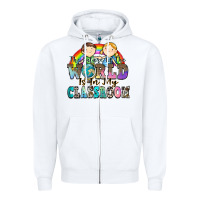White the future of the world is in my classroom Zipper Hoodie - Zillion Design Studio