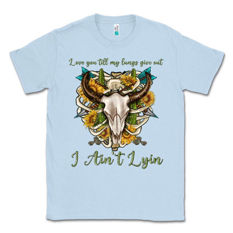 Love You Till My Lungs Give Out I Aint Lying Classic Tee by texasbilliewilder | Teevron