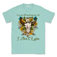 Seafoam love you till my lungs give out i aint lying Classic Tee - texasbilliewilder