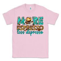 Bubblegum Pink more espresso less depresso western Classic Tee - texasbilliewilder