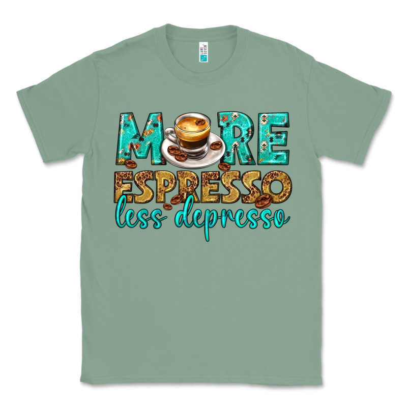 More Espresso Less Depresso Western Classic Tee by texasbilliewilder | Teevron