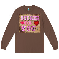 Chestnut valentine's day sucker for you Long Sleeve Tee - BarkalooDesign