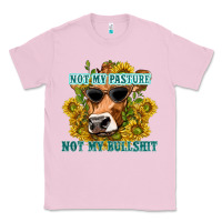 Bubblegum Pink not my pasture not my bullshit Classic Tee - texasbilliewilder