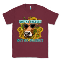 Burgundy not my pasture not my bullshit Classic Tee - texasbilliewilder