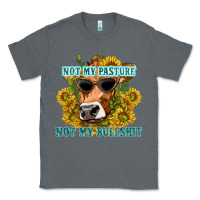 Charcoal Heather not my pasture not my bullshit Classic Tee - texasbilliewilder