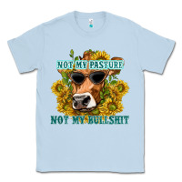 Dusty Blue not my pasture not my bullshit Classic Tee - texasbilliewilder