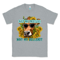 Heather Grey not my pasture not my bullshit Classic Tee - texasbilliewilder