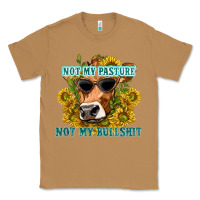 Toasted Coconut not my pasture not my bullshit Classic Tee - texasbilliewilder