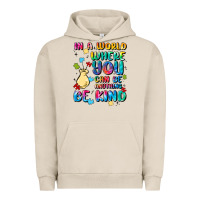 Pigment French Oak in a world where you can be anything Urban Hoodie - MaliasSmallBusiness