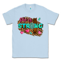 Dusty Blue she is strong Classic Tee - texasbilliewilder
