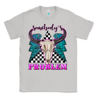 Moon Dust somebodys problem Classic Tee - texasbilliewilder