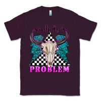 Plum somebodys problem Classic Tee - texasbilliewilder