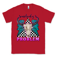 Red somebodys problem Classic Tee - texasbilliewilder