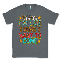 Charcoal Heather sorry i am late i didnt want to come Classic Tee - texasbilliewilder