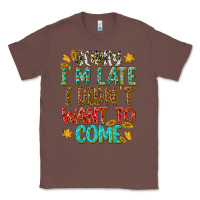 Chestnut sorry i am late i didnt want to come Classic Tee - texasbilliewilder