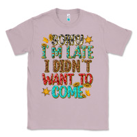 Lilac sorry i am late i didnt want to come Classic Tee - texasbilliewilder