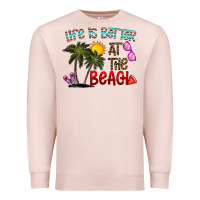 Pale Pink life is better at the beach Premium Sweatshirt - CowhideDigitalArt
