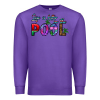 Purple life is better İn the pool Premium Sweatshirt - CowhideDigitalArt