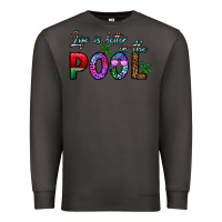 Smoke life is better İn the pool Premium Sweatshirt - CowhideDigitalArt