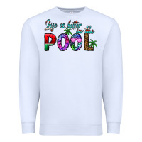 White life is better İn the pool Premium Sweatshirt - CowhideDigitalArt