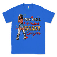 True Royal the heel i wont sassy cowgirls Classic Tee - texasbilliewilder