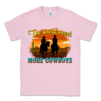 Bubblegum Pink the world needs more cowboys Classic Tee - texasbilliewilder