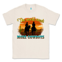 Natural the world needs more cowboys Classic Tee - texasbilliewilder