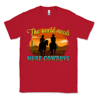 Red the world needs more cowboys Classic Tee - texasbilliewilder