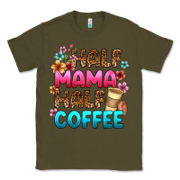 Army Green half mama half coffee Classic Tee - Zillion Design Studio