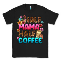 Black half mama half coffee Classic Tee - Zillion Design Studio