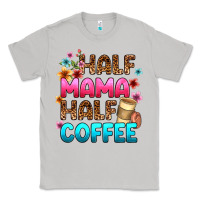 Moon Dust half mama half coffee Classic Tee - Zillion Design Studio