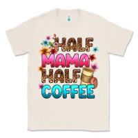 Natural half mama half coffee Classic Tee - Zillion Design Studio
