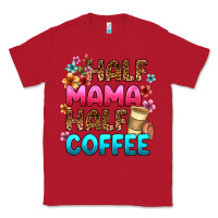 Red half mama half coffee Classic Tee - Zillion Design Studio