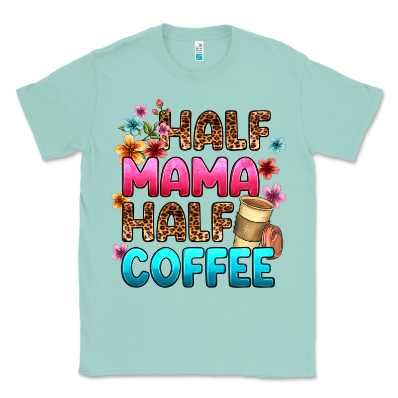 Half Mama Half Coffee Classic Tee by Zillion Design Studio | Teevron
