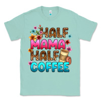 Seafoam half mama half coffee Classic Tee - Zillion Design Studio