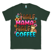 Sports Green half mama half coffee Classic Tee - Zillion Design Studio