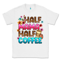 White half mama half coffee Classic Tee - Zillion Design Studio