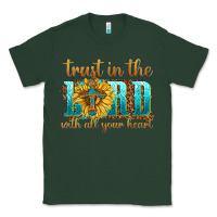 Sports Green trust in the lord with all your heart Classic Tee - texasbilliewilder