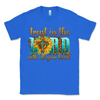 True Royal trust in the lord with all your heart Classic Tee - texasbilliewilder
