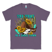Lavender try that in a small town Classic Tee - texasbilliewilder