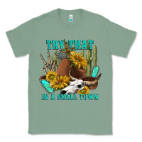 Sage try that in a small town Classic Tee - texasbilliewilder