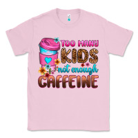 Bubblegum Pink too many kids not enough caffeine Classic Tee - Zillion Design Studio