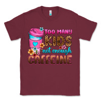 Burgundy too many kids not enough caffeine Classic Tee - Zillion Design Studio