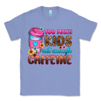 Colony Blue too many kids not enough caffeine Classic Tee - Zillion Design Studio