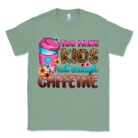 Sage too many kids not enough caffeine Classic Tee - Zillion Design Studio