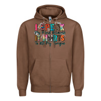 Chestnut i speak my mind because it hurts to bite my tongue Zipper Hoodie - Zillion Design Studio